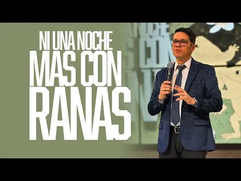 NI UNA NOCHE MAS CON RANAS | Pastor Josue Angarita  (PREDICACIONES 2026)