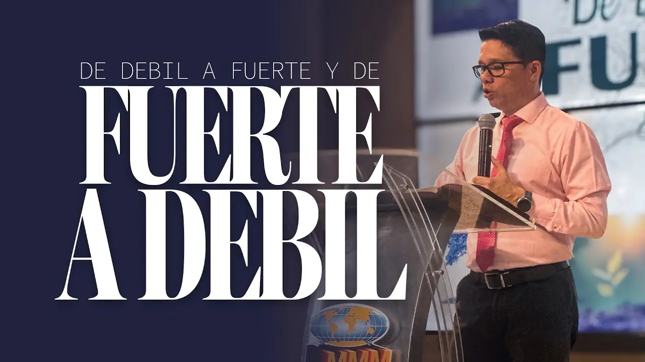 DE DEBIL A FUERTE Y DE FUERTE A DEBIL | Pastor Josue Angarita